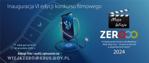 VI Ogólnopolski Konkurs dla Młodzieży „Moja Wizja Zero – recepta na zdrowie w gospodarstwie rolnym”