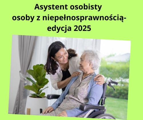 Asystent osobisty osoby z niepełnosprawnością– edycja 2025.