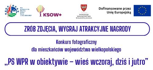 Konkurs fotograficzny „PS WPR w obiektywie – wieś wczoraj, dziś i jutro”